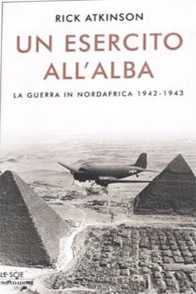 9788804512356-Un esercito all'alba. La guerra in nordafrica 1942-1943.